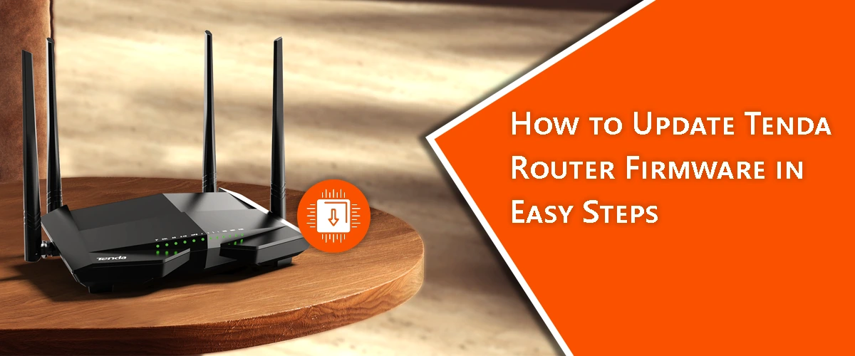 How to Update Tenda Router Firmware in Easy Steps