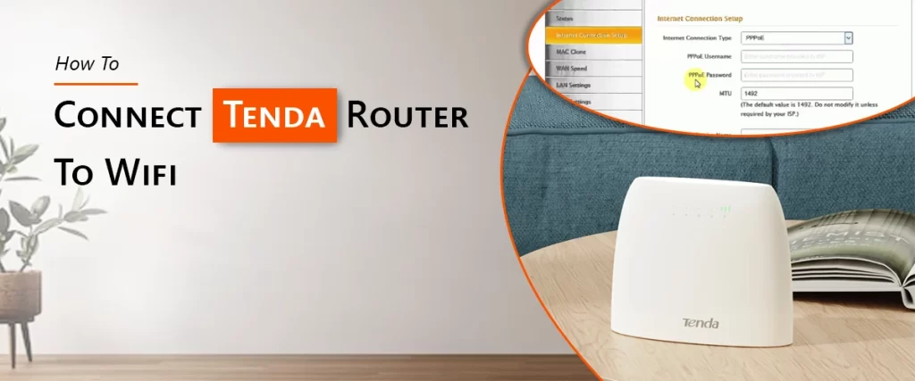 How To Connect Tenda Router To Wifi​?